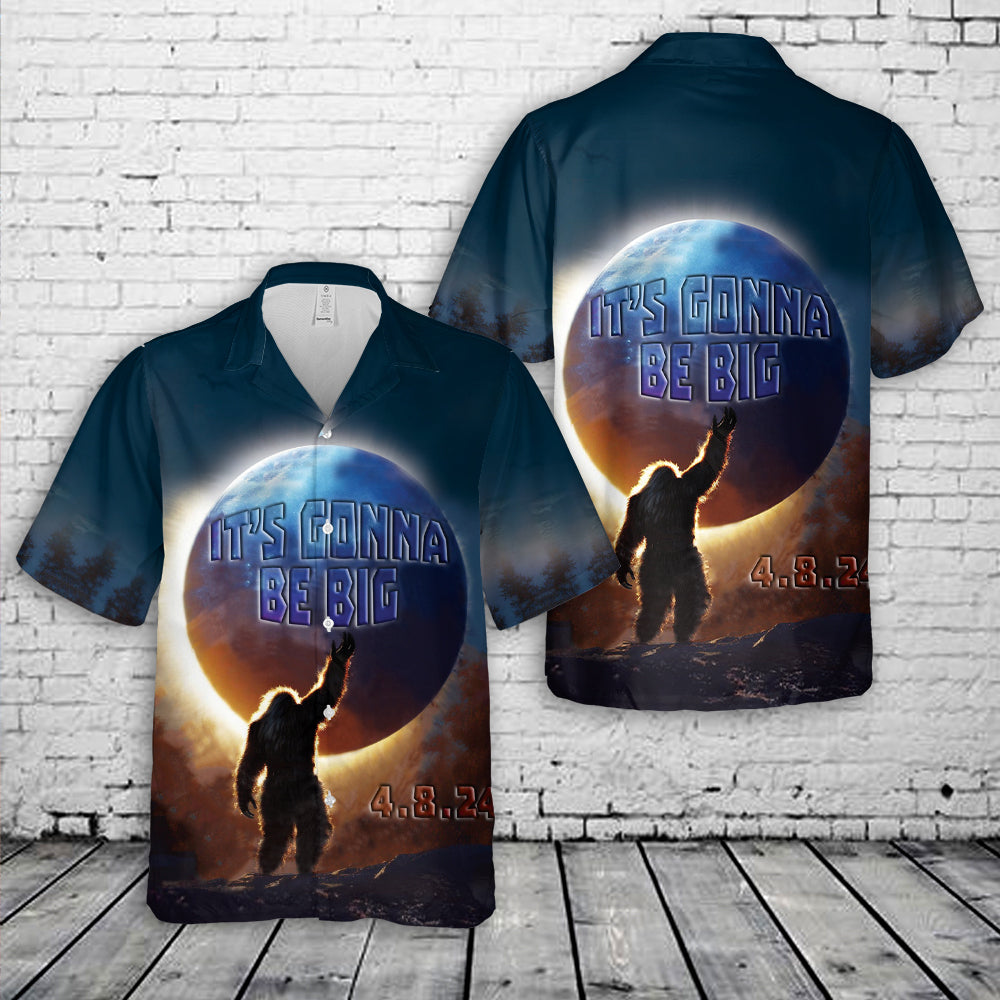 2024 Solar Eclipse Bigfoot "It's Gonna Be Big" Hawaiian Shirt