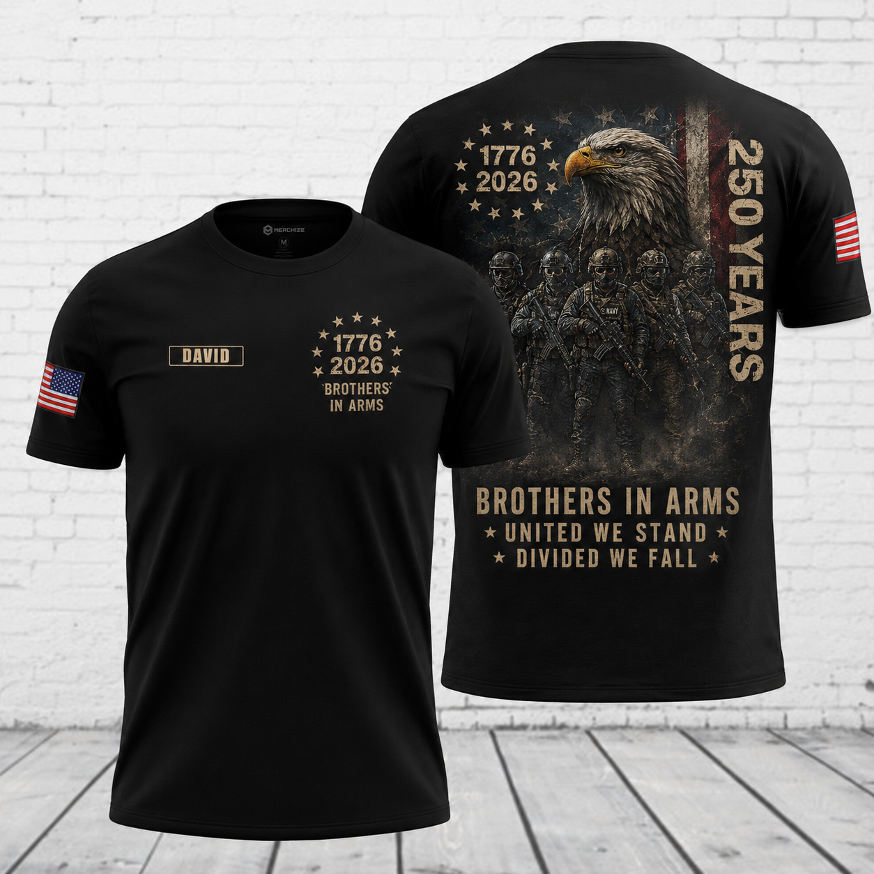 Brothers In Arms America 250 Custom Name 3D T-Shirt - 1776-2026 Patriotic Military Veteran Shirt