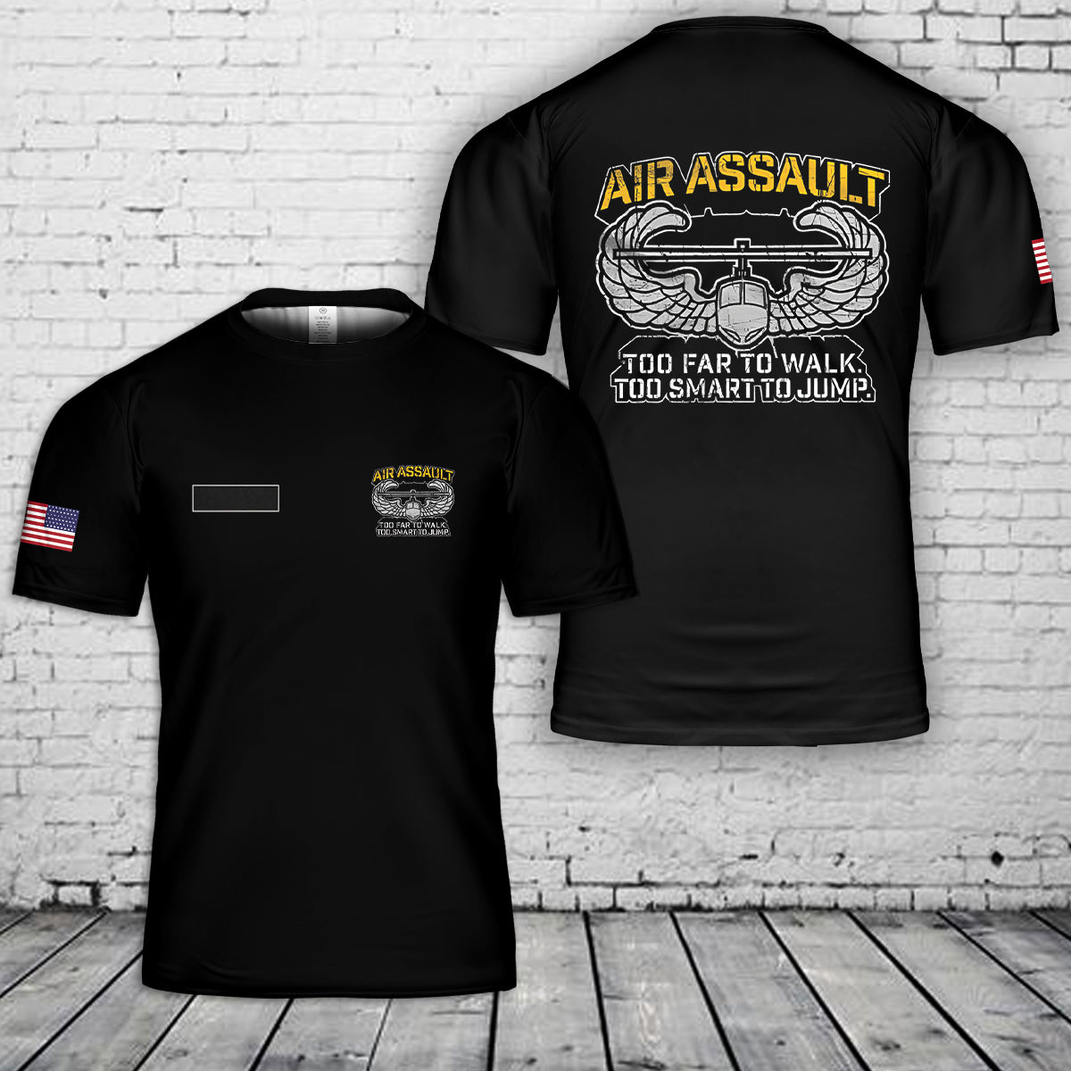 Custom Name US Army Air Assault Too Far To Walk T-Shirt 3D
