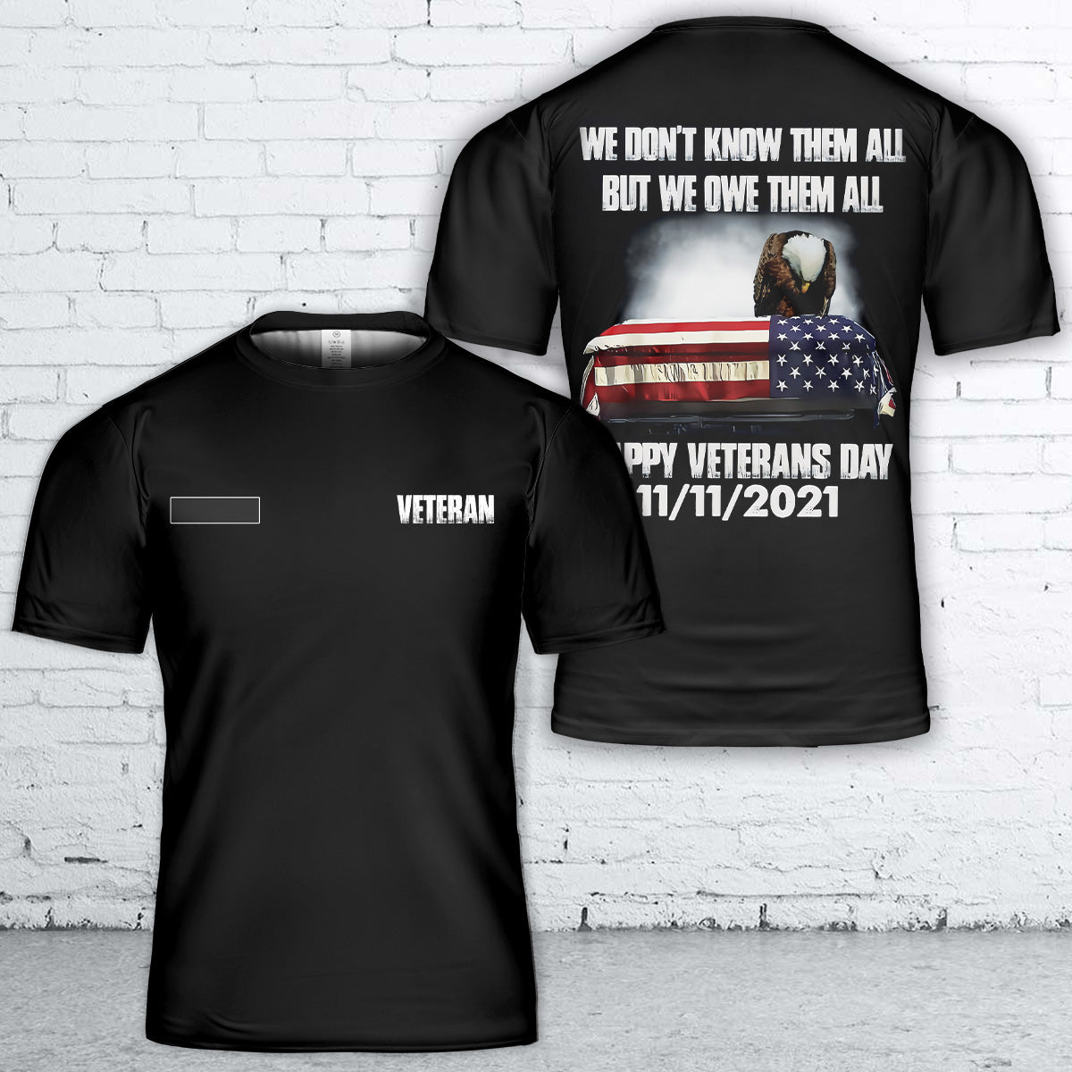 Custom Name We Don't Know Them All But We Owe Them All T-Shirt 3D