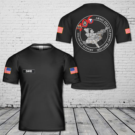 Custom US Army 406th Army Field Support Brigade 3D T-Shirt