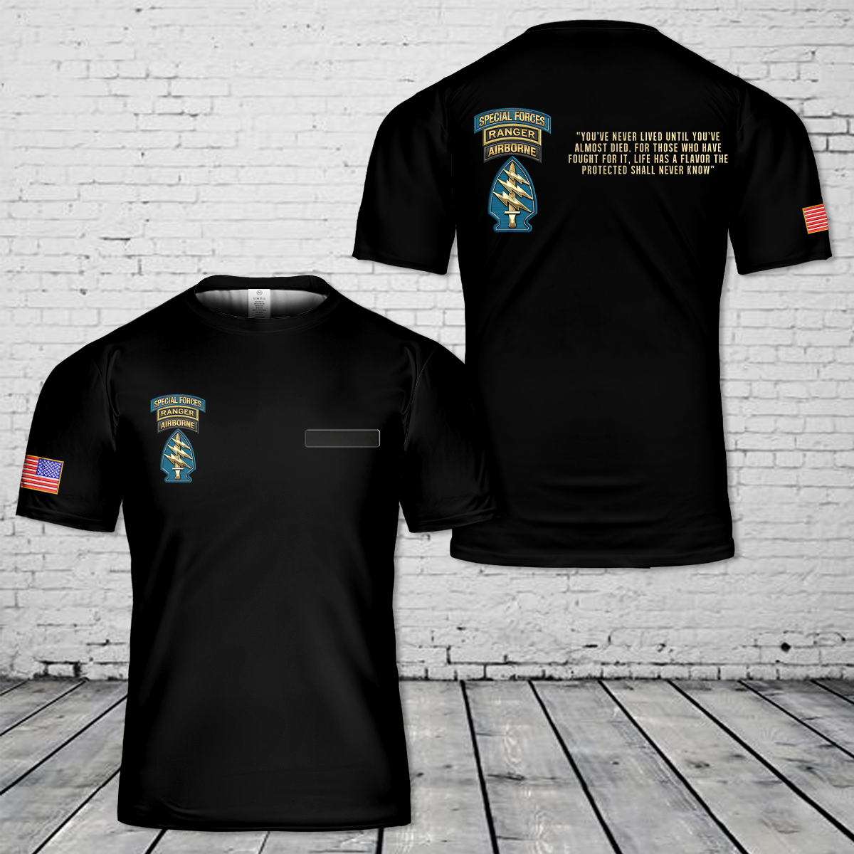 Custom Name Special Forces SSI with Ranger Tab “You've never lived until you've almost died" T-Shirt 3D