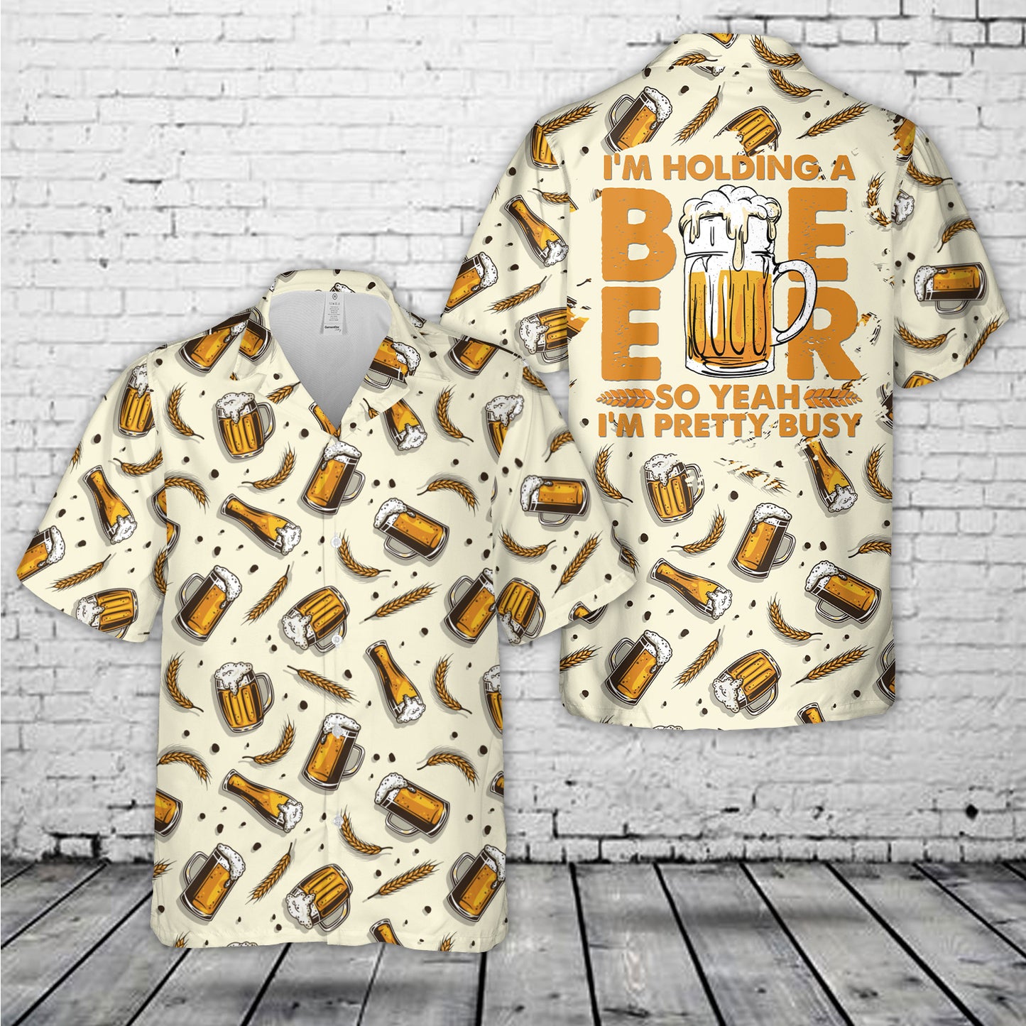 I'm Holding a Beer So Yeah I'm Pretty Busy Hawaiian Shirt