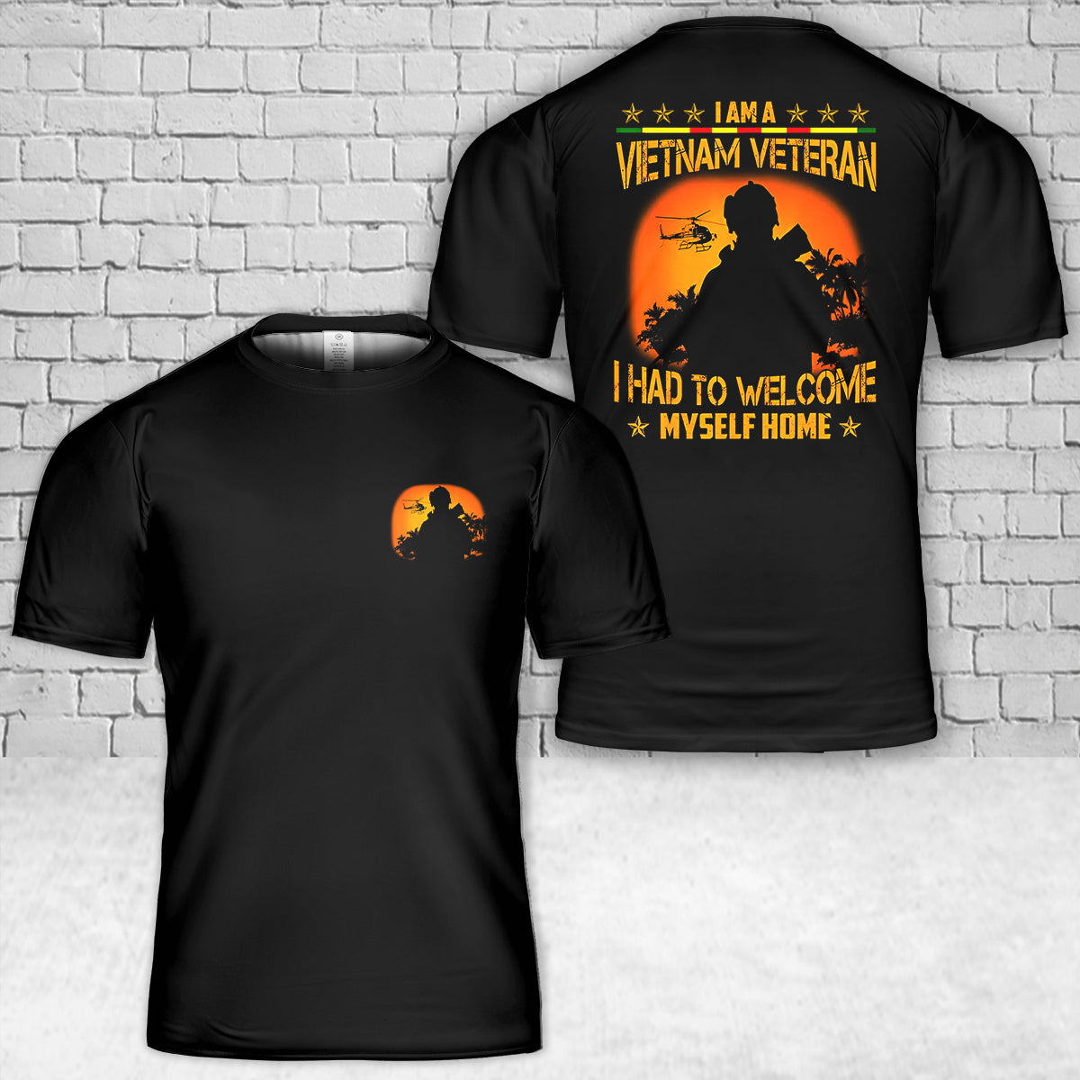 Im A Vietnam Veteran I Had To Welcome Myself Home T-Shirt 3D