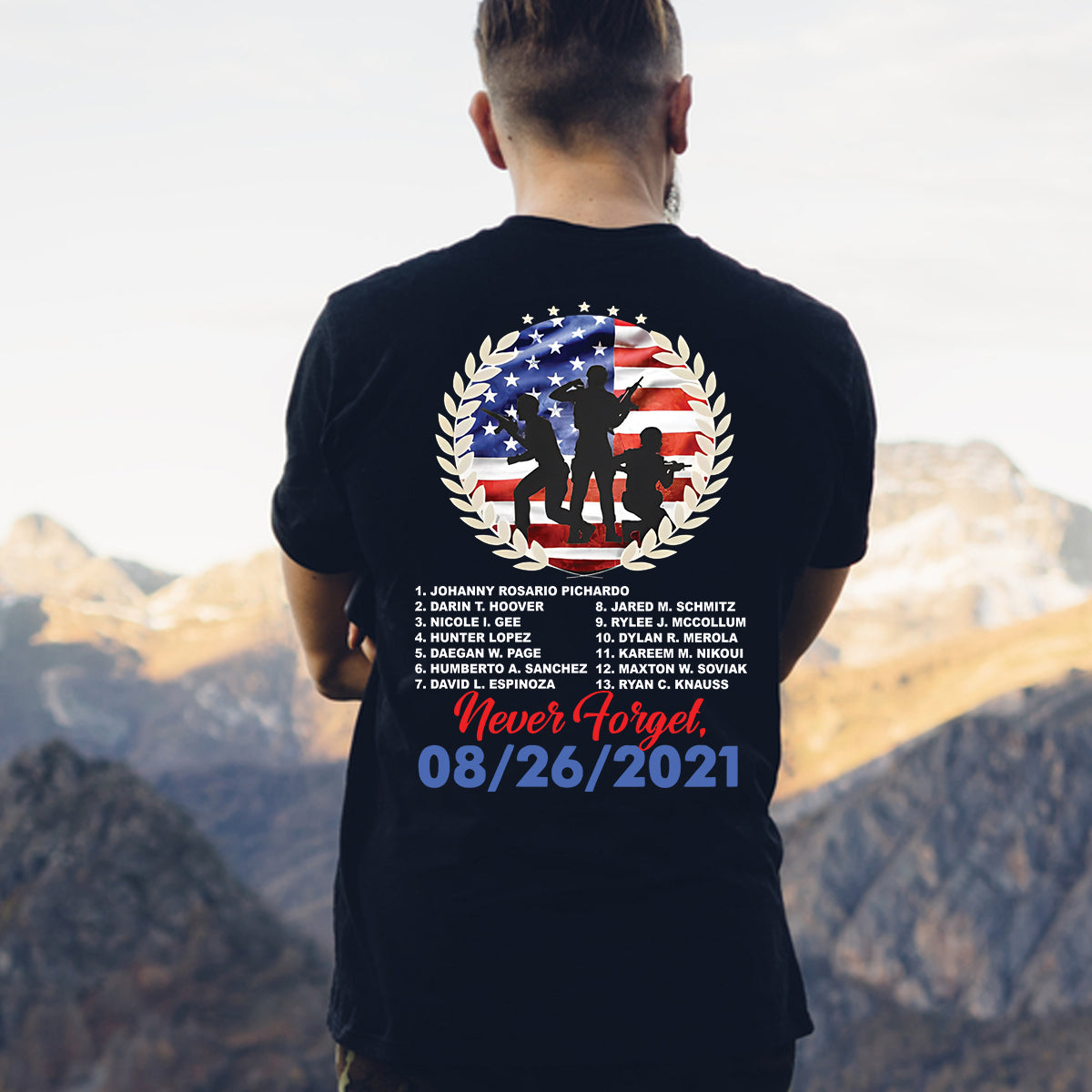 Names Of 13 Fallen Soldiers Never Forget 08/26/2021 - Tribute 13 Heroes Kabul Afghanistan Classic Unisex T-Shirt Gildan 5000 (Made In US)
