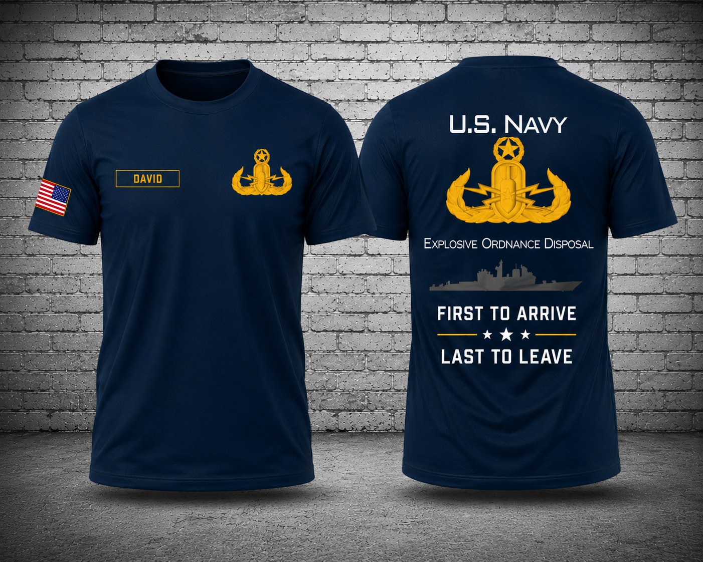 Custom Name U.S. Navy EOD First To Arrive Last To Leave 3D T-Shirt