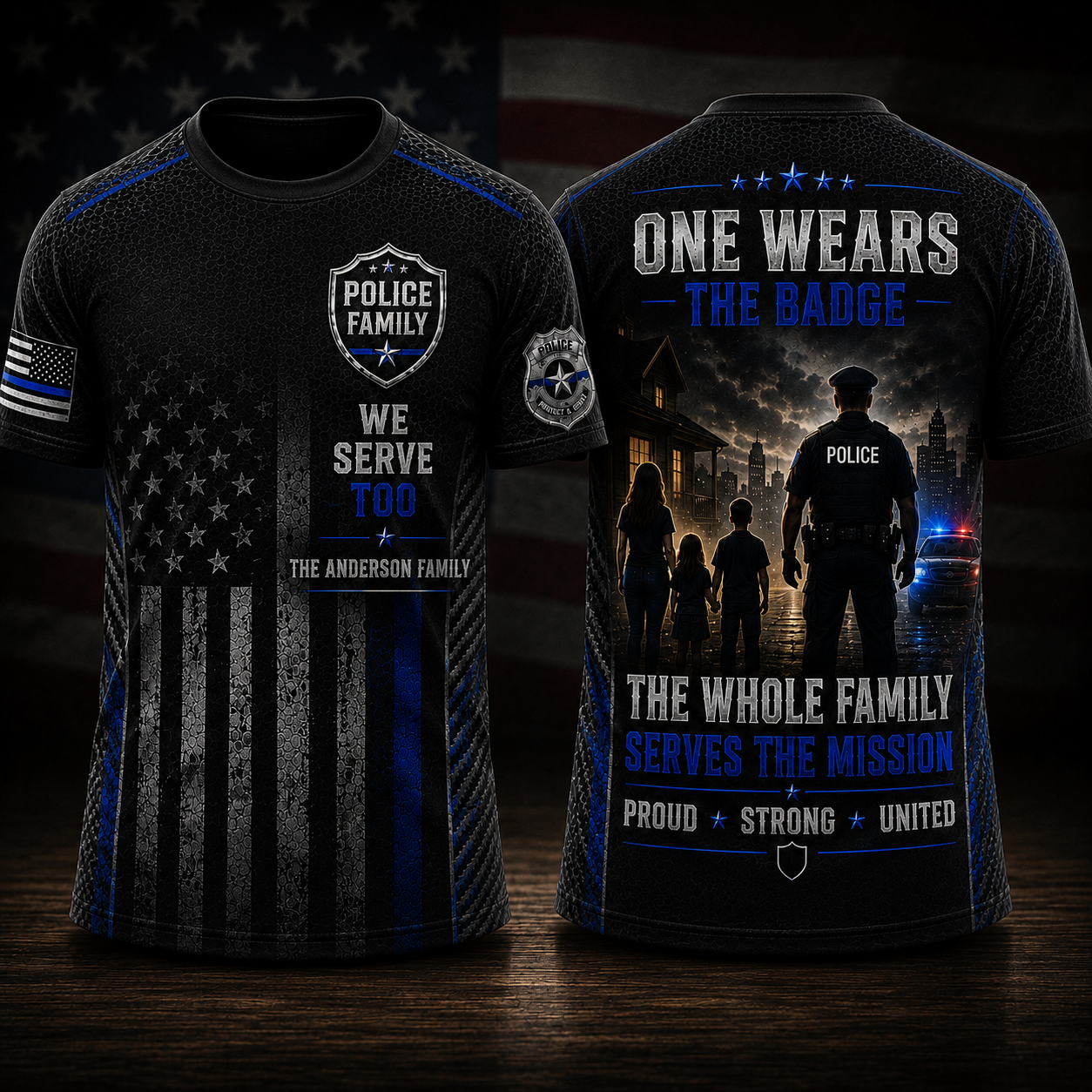 Police Family We Serve Too 3D T-Shirt | Custom Law Enforcement Gift