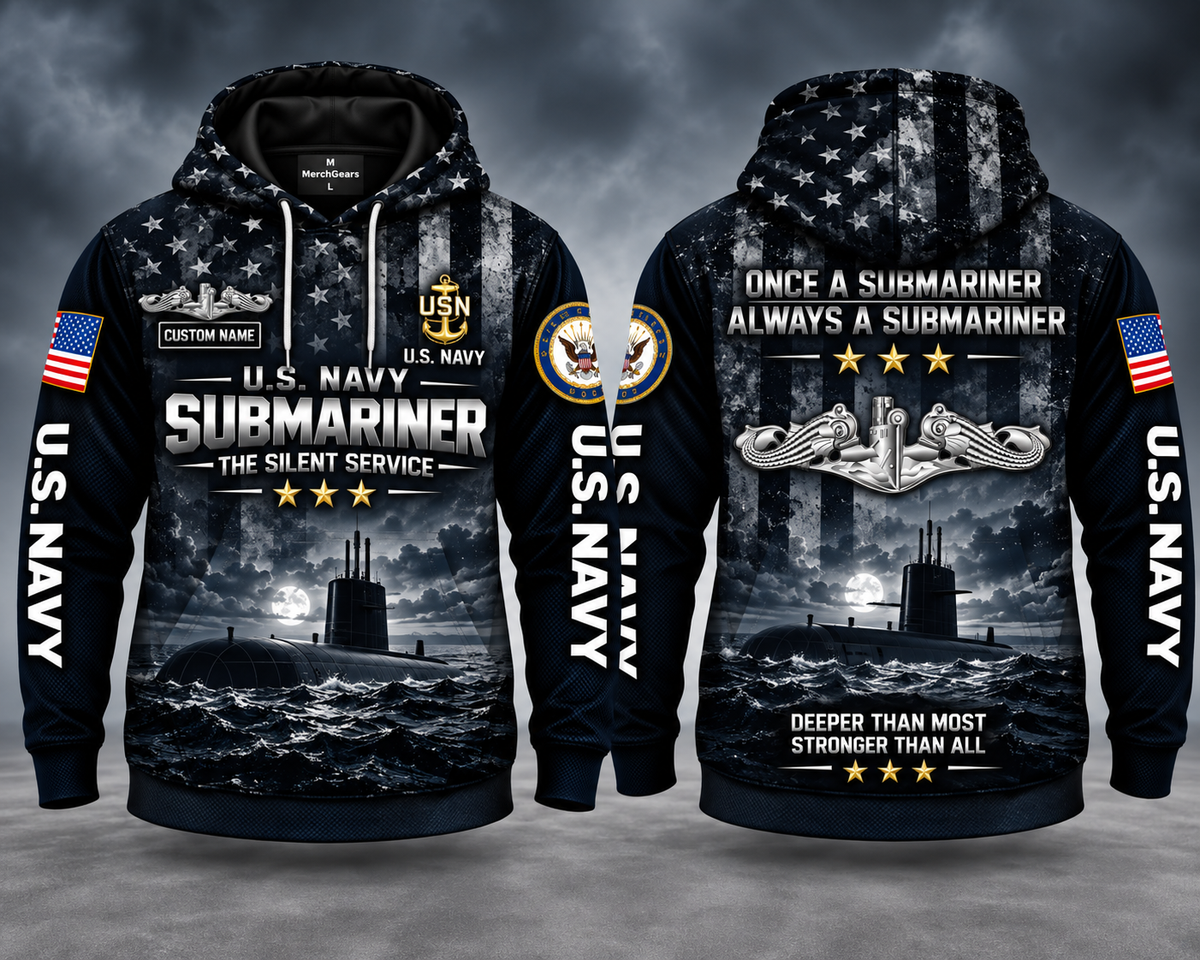 US Navy Submariner The Silent Service 3D Hoodie - Deeper Than Most, Stronger Than All