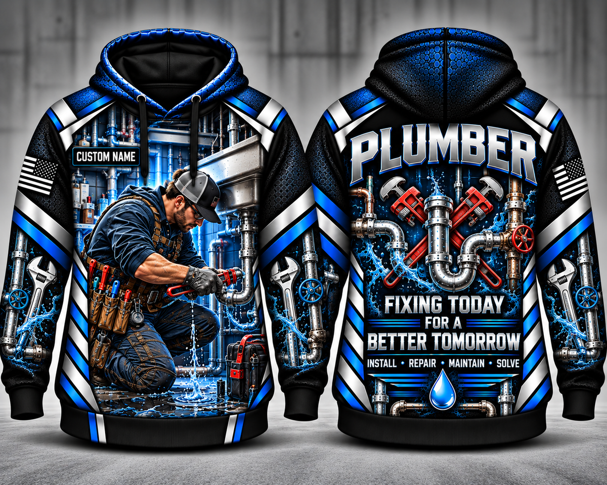 Custom Name Plumber Fixing Today For A Better Tomorrow 3D Hoodie