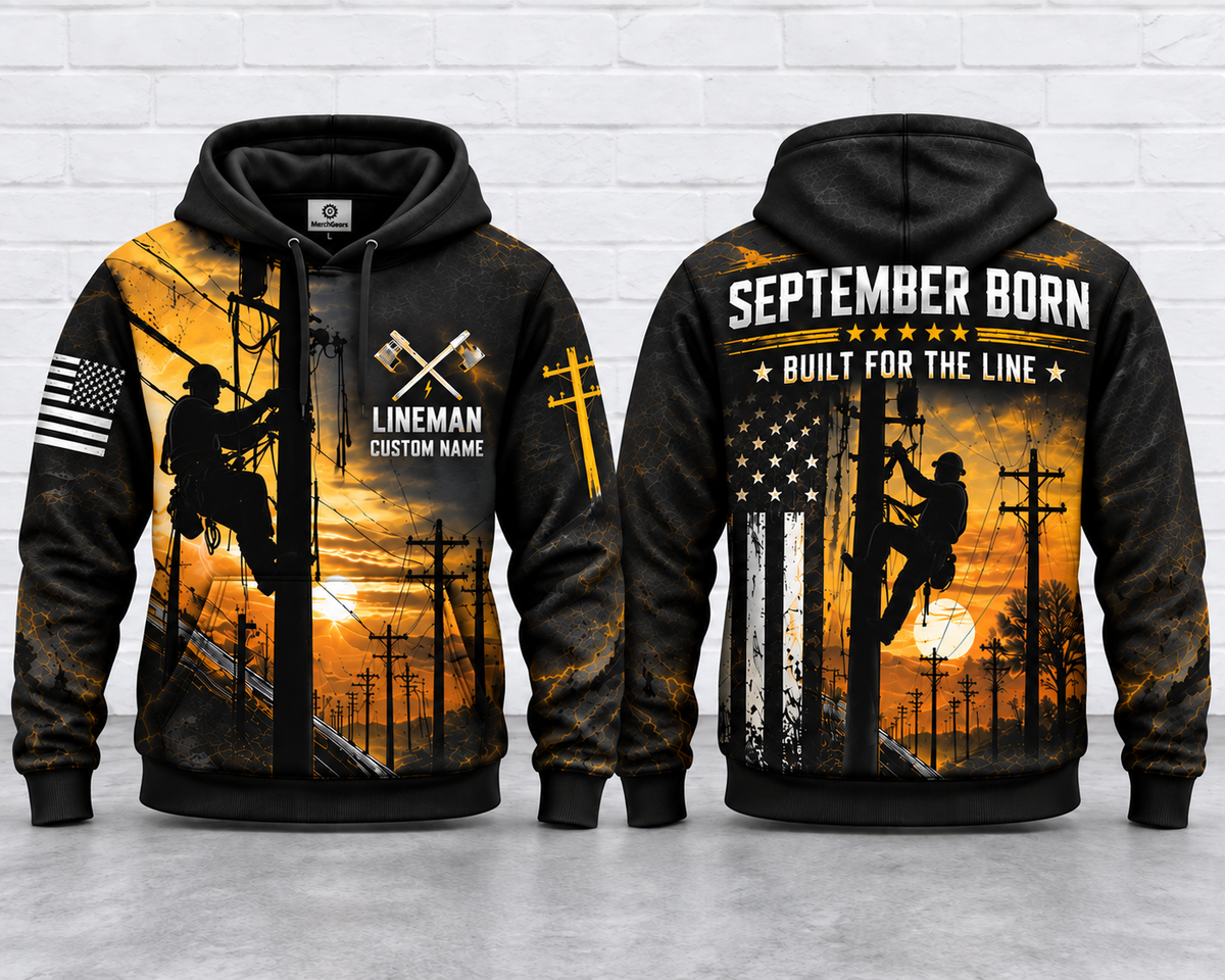 Custom Name September Born Lineman 3D Hoodie - Built For The Line