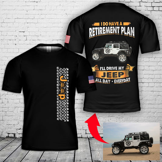 Custom Jp I Do Have A Retirement Plan 3D T-Shirt
