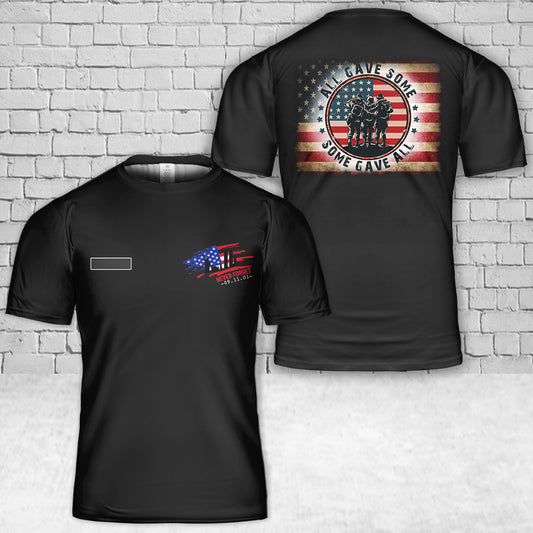 Custom Name All Gave Some Some Gave All 9/11 T-Shirt 3D