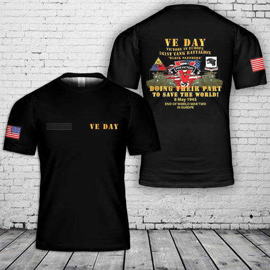 Custom Name Army - 761st Tank Bn - VE Day - Victory in Europe Day - End of WWII T-Shirt 3D