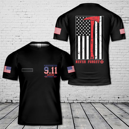 Custom Name Firefighters Never Forget 9/11 T-Shirt 3D