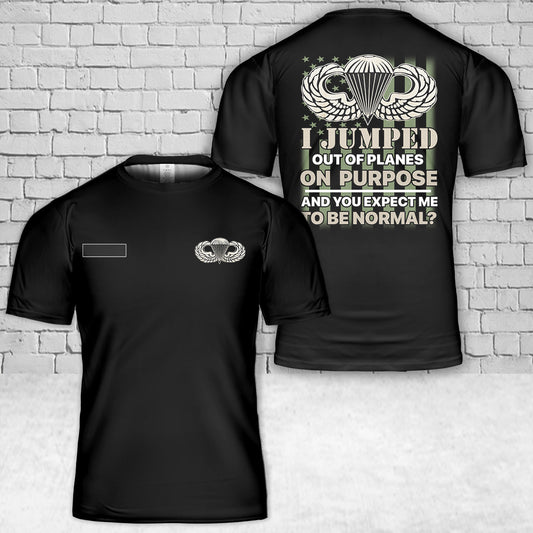 Custom Name I Jump Out Of Planes On Purpose Army Airborne T-Shirt 3D