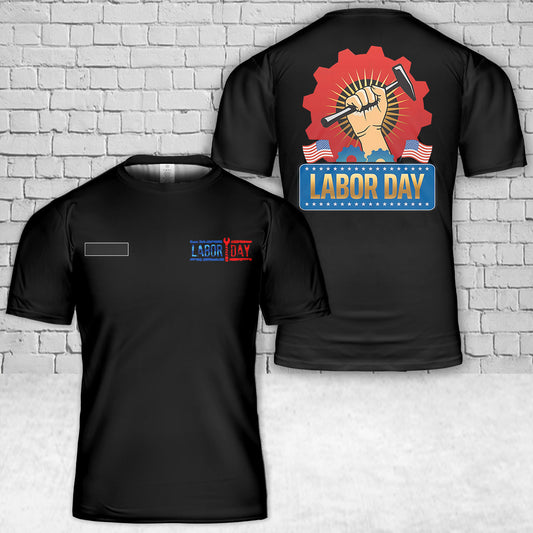 Custom Name Labor Day American Holiday Worker's Day T-Shirt 3D