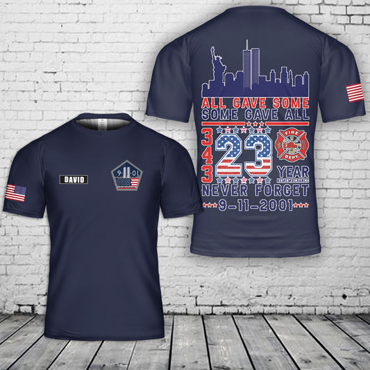 Custom Name Never Forget 9.11 All Gave Some Some Gave All 3D T-Shirt