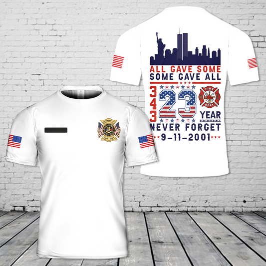 Custom Name Never Forget 9.11 All Gave Some Some Gave All T-Shirt 3D