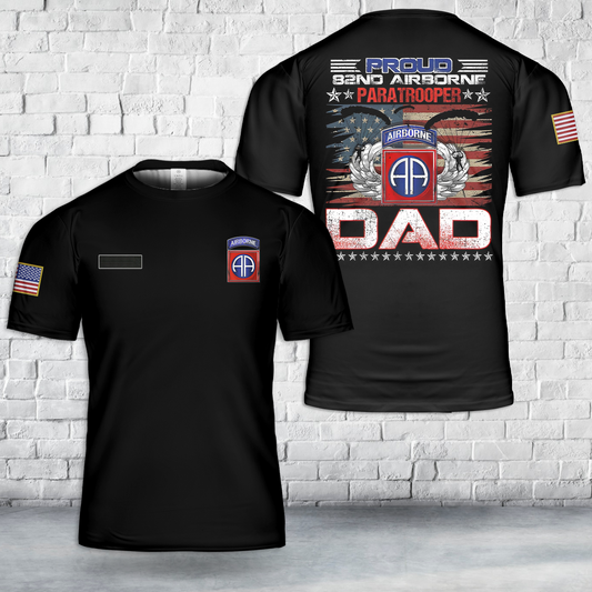 Custom Name US Army Proud 82nd Airborne Paratrooper Dad US Flag T-Shirt 3D