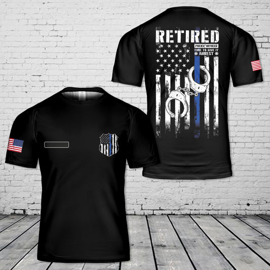 Custom Name Retired Police Officer, Flag and Cuffs T-Shirt 3D