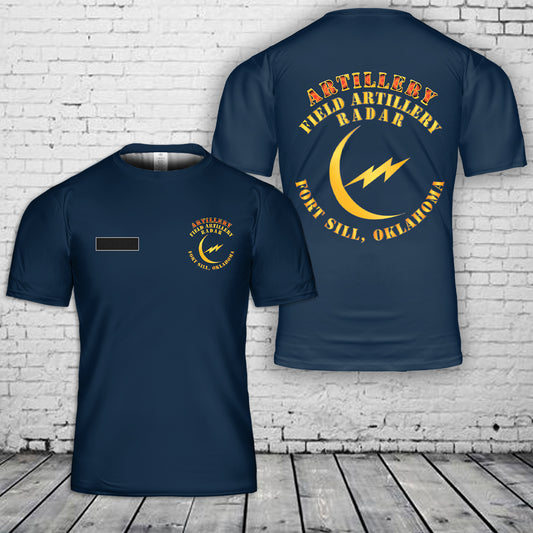 Custom Name US Army - Field Artillery Radar - Ft Sill OK T-Shirt 3D