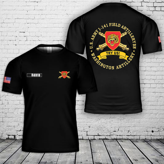 Custom Name US Army 141st Field Artillery Choice of Distinctive Unit Crest "Try Us" 3D T-Shirt