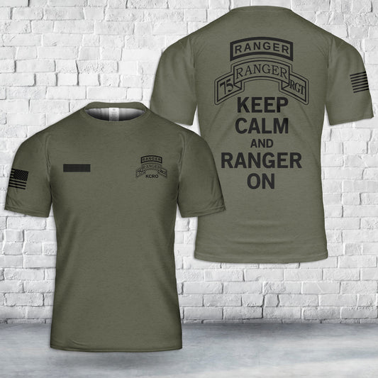 Custom Name US Army 75th Ranger Regiment Keep Calm and Ranger On T-Shirt 3D
