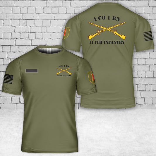 Custom Name US Army A Co 1 BN,111th INFANTRY T-Shirt 3D