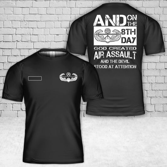 Custom Name US Army And On The 8th Day God Created Air Assault And The Devil Stood At Attention T-Shirt 3D