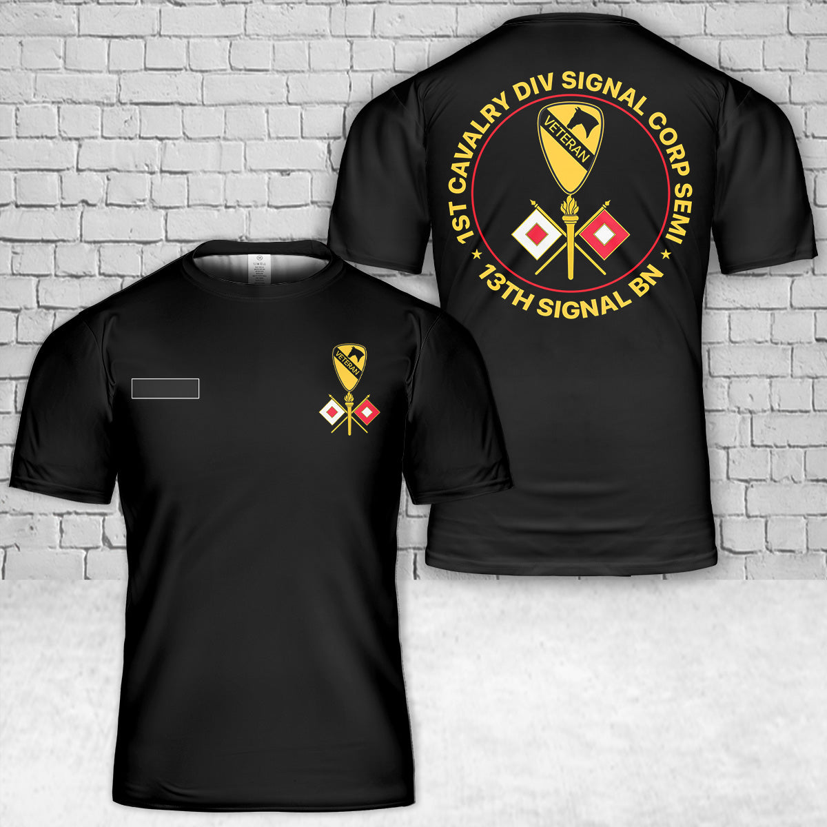 Custom Name US Army 1st Cavalry Division Signal Corp Semi Forks 13th Signal BN T-Shirt 3D