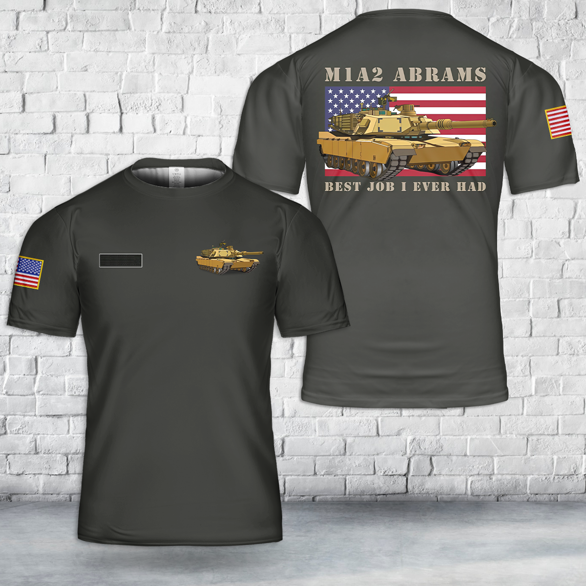 Custom Name US Army M1A2 Abrams - Best Job I Ever Had T-Shirt 3D