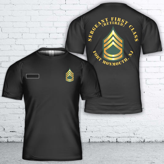 Custom Name US Army Sergeant First Class - SFC - Retired - Fort Monmouth, NJ T-Shirt 3D