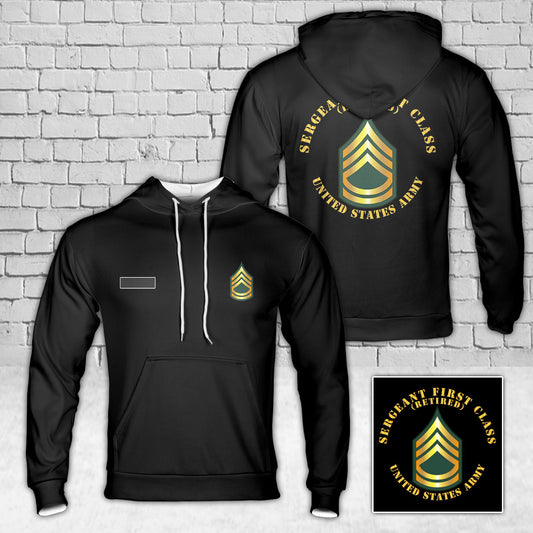 Custom Name US Army Sergeant First Class SFC Retired Hoodie 3D