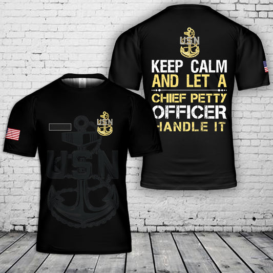 Custom Name US Navy Keep Calm And Let A Chief Petty Officer Handle It T-Shirt 3D