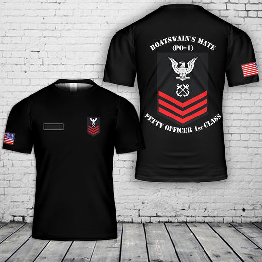 Custom Name US Navy Petty Officer 1st Class Boatswain's Mate (PO-1) T-Shirt 3D
