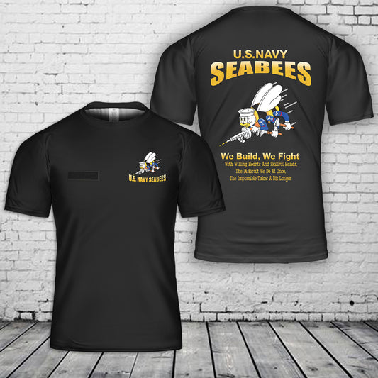 Custom Name US Navy SEABEES, WE BUILD WE FIGHT T-Shirt 3D