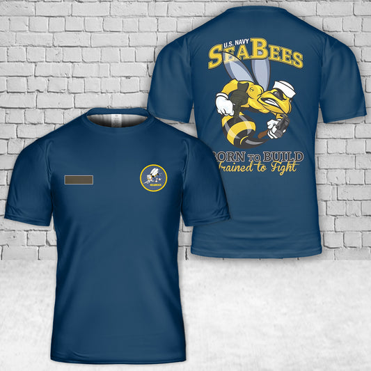 Custom Name US Navy SEABEES Born to Build, Trained to Fight! T-Shirt 3D