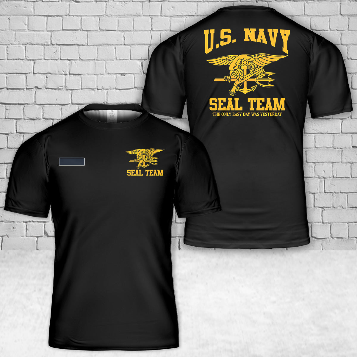 Custom Name US Navy Seal Team Only Easy Day Was Yesterday T-Shirt 3D