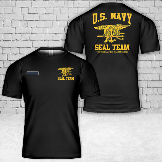 Custom Name US Navy Seal Team Only Easy Day Was Yesterday T-Shirt 3D