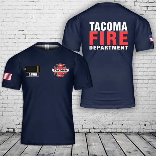 Custom Name & Rank Tacoma Washington Fire Department US United State Firefighter Emergency Service 3D T-Shirt