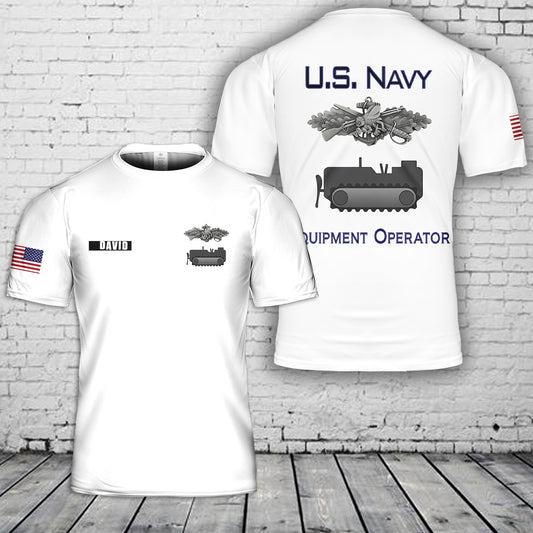 Custom name US Navy Equipment Operator 3D T-Shirt