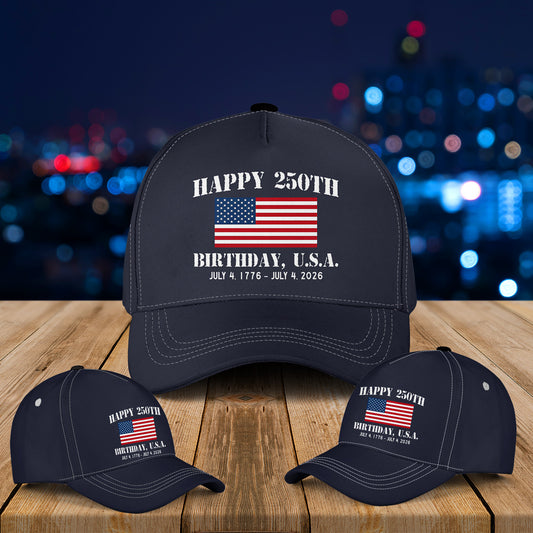 Happy 250th Birthday USA Baseball Cap