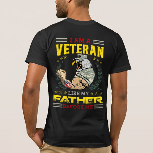 I Am A Veteran Like My Father Before Me Eagle Classic Unisex T-Shirt Gildan 5000 (Made In US) DLTT1006PT05