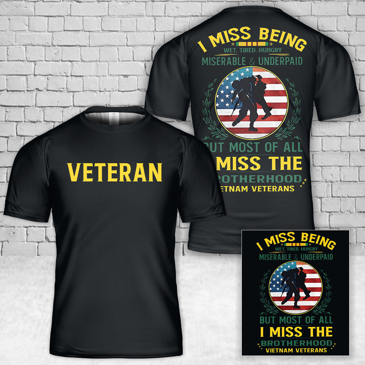 I Miss The Brotherhood Vietnam Veterans T-Shirt 3D