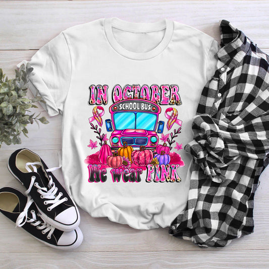 In October We Wear Pink School Bus Ladies Classic Unisex T-Shirt Gildan 5000 (Made In US)