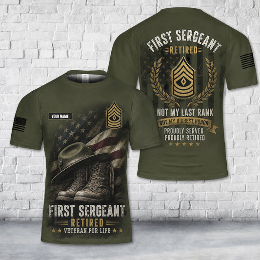 Custom Name US Army First Sergeant Retired Veteran 3D T-Shirt