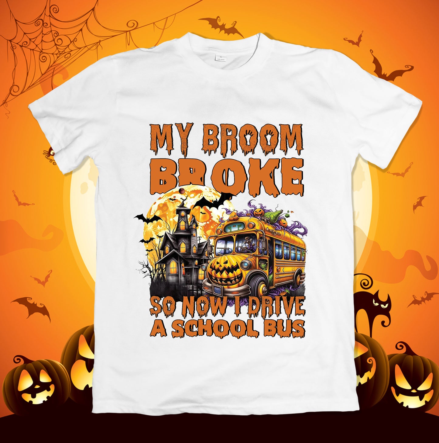 My Broom Broke So Now I Drive A School Bus Classic Unisex T-Shirt Gildan 5000 (Made In US) DLMP0508PT02