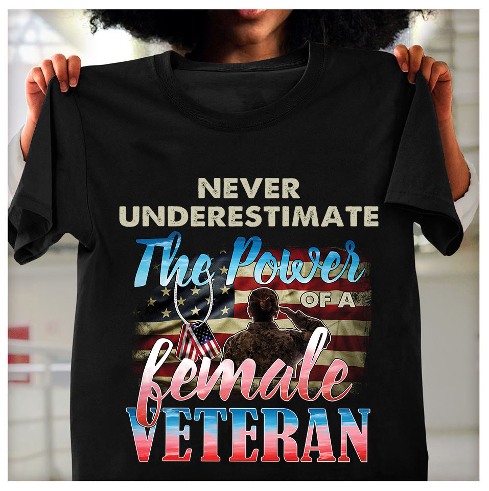 Never Underestimate The Power Of A Female Veteran, Mother's Day Unisex T-Shirt Gildan 5000 (Made In US)