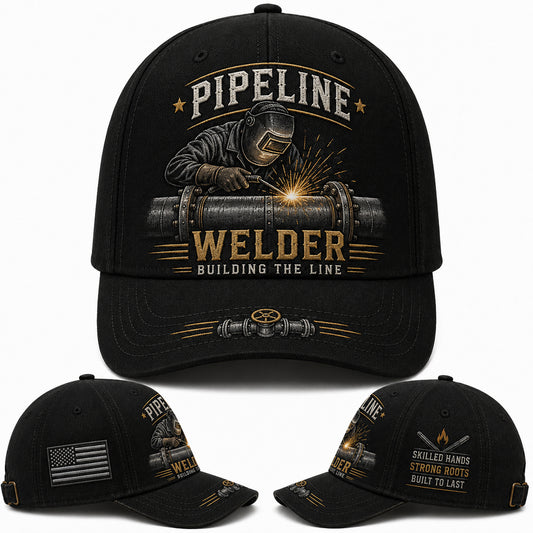 Pipeline Welder Building The Line Skilled Hands Strong Roots Baseball Cap