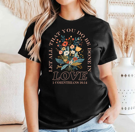 Trendy Christian, Let All That You Do Be Done In Love Classic Unisex T-Shirt Gildan 5000 (Made In US)